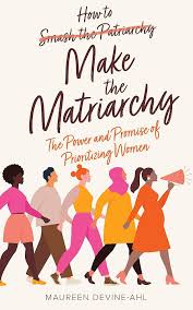 Matriarchy What If the World Were Run by Women? Exploring a Matriarchal Society a ...