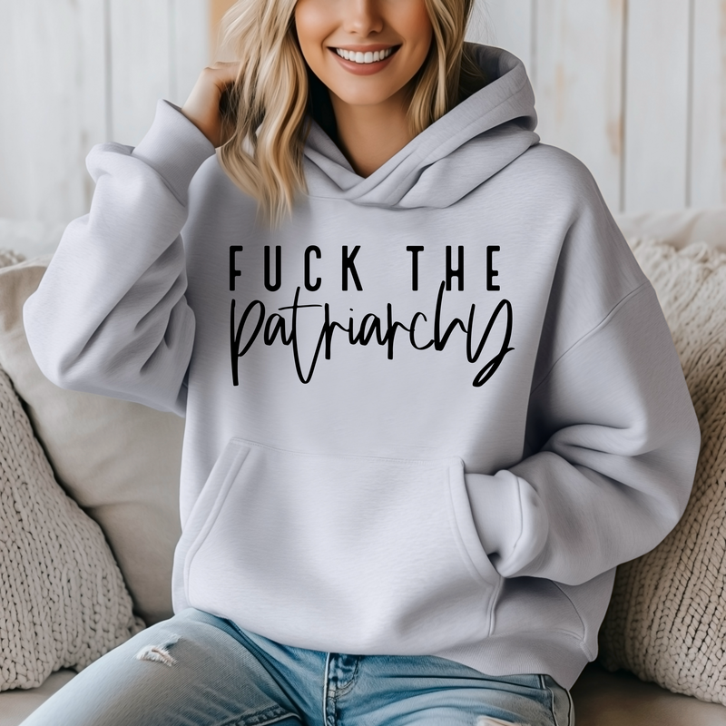 F*CK the Patriarchy | Unisex Hoodie| Dope Soul Village