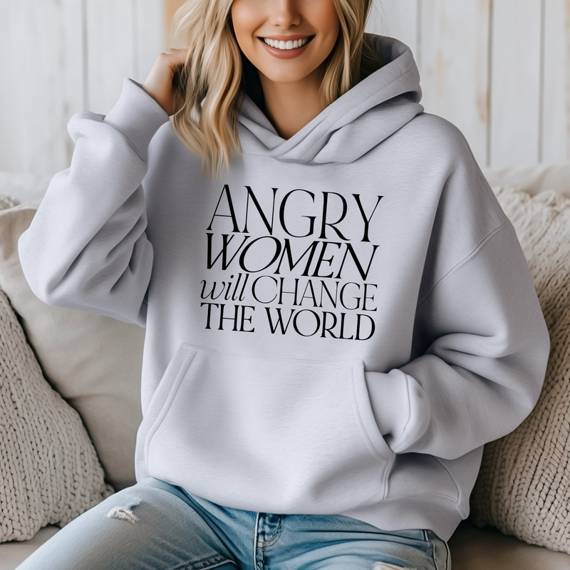 'Angry Women will change the world' Unisex Hoodie |Dope Soul Village