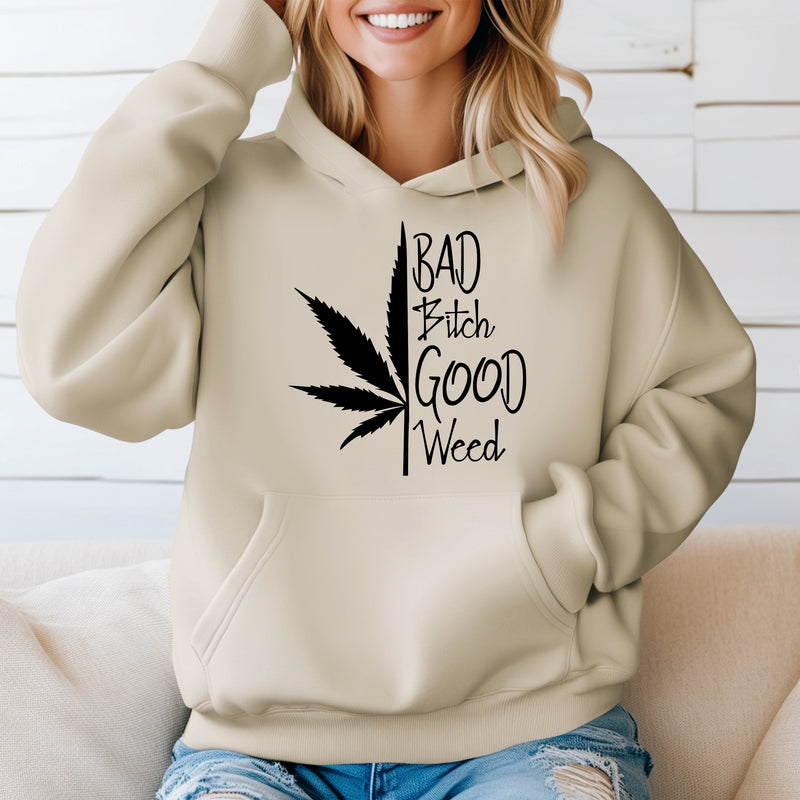 ‘Bad B*tch’ Good Weed” 420 Unisex Hoodie |Dope Soul Village