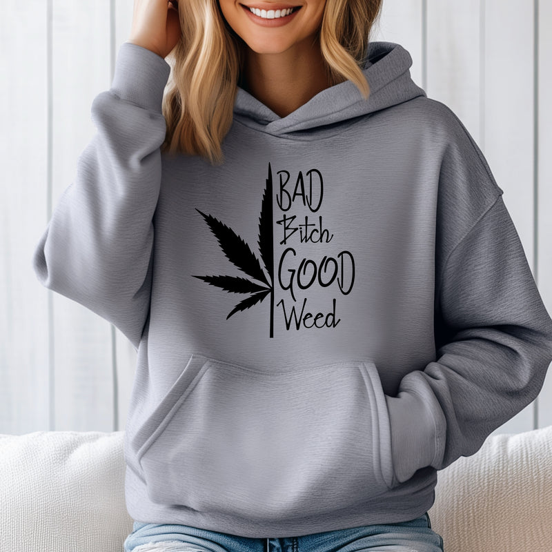 ‘Bad B*tch’ Good Weed” 420 Unisex Hoodie |Dope Soul Village