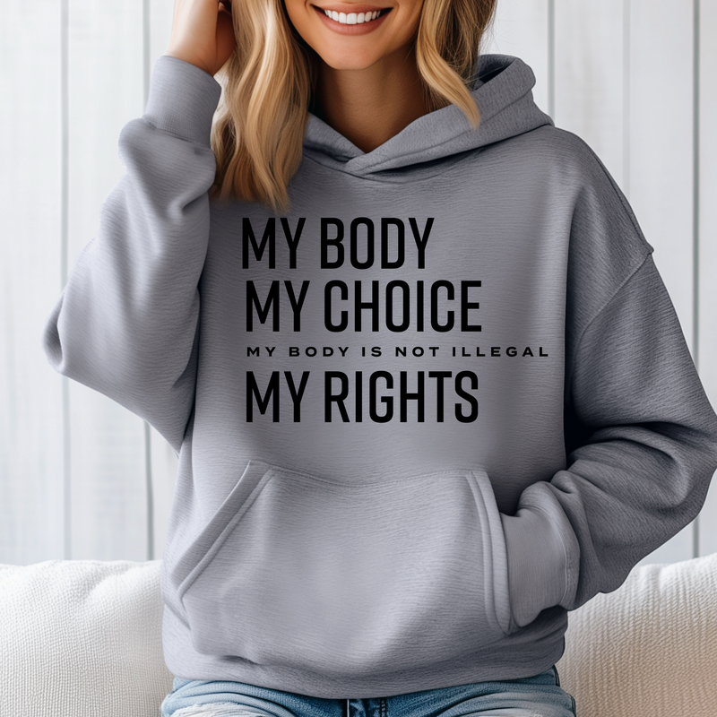 ' My Body my Choice ' Unisex Hoodie |Dope Soul Village