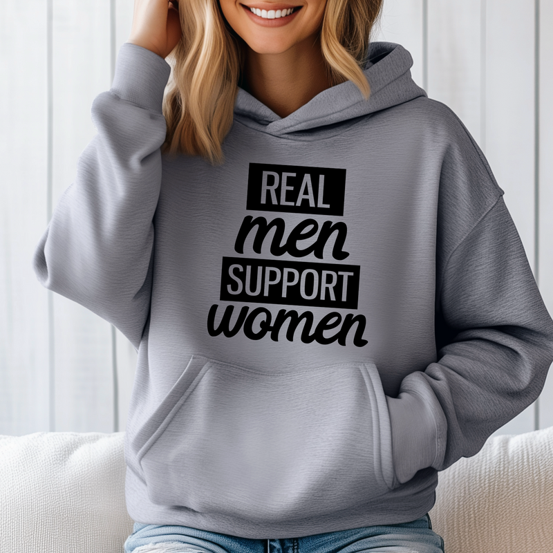 'Real Men support Women’ Unisex Hoodie |Dope Soul Village