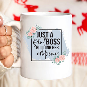 Just a girl boss building her empire |Empowering 11 oz Mug | Dope Soul Village