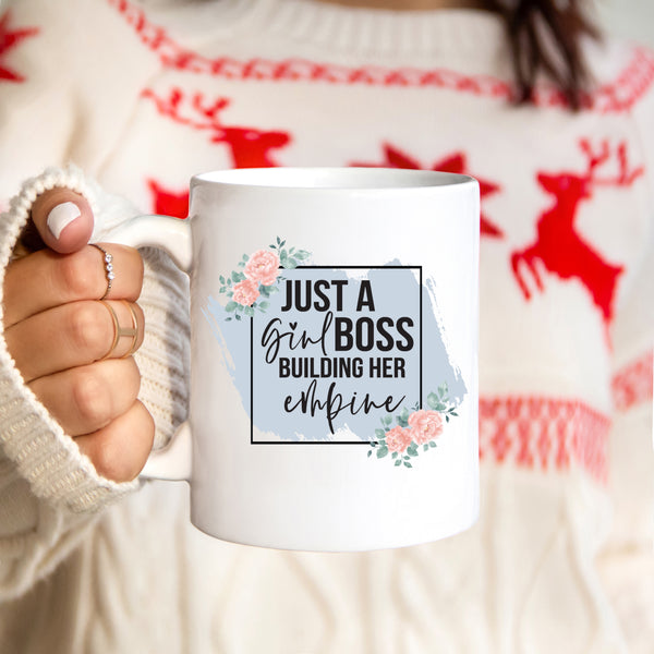 Just a girl boss building her empire |Empowering 11 oz Mug | Dope Soul Village