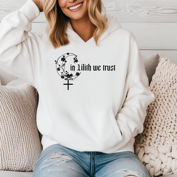 In Lilith we trust | Goddess inspired Hoodie | Dope Soul Village