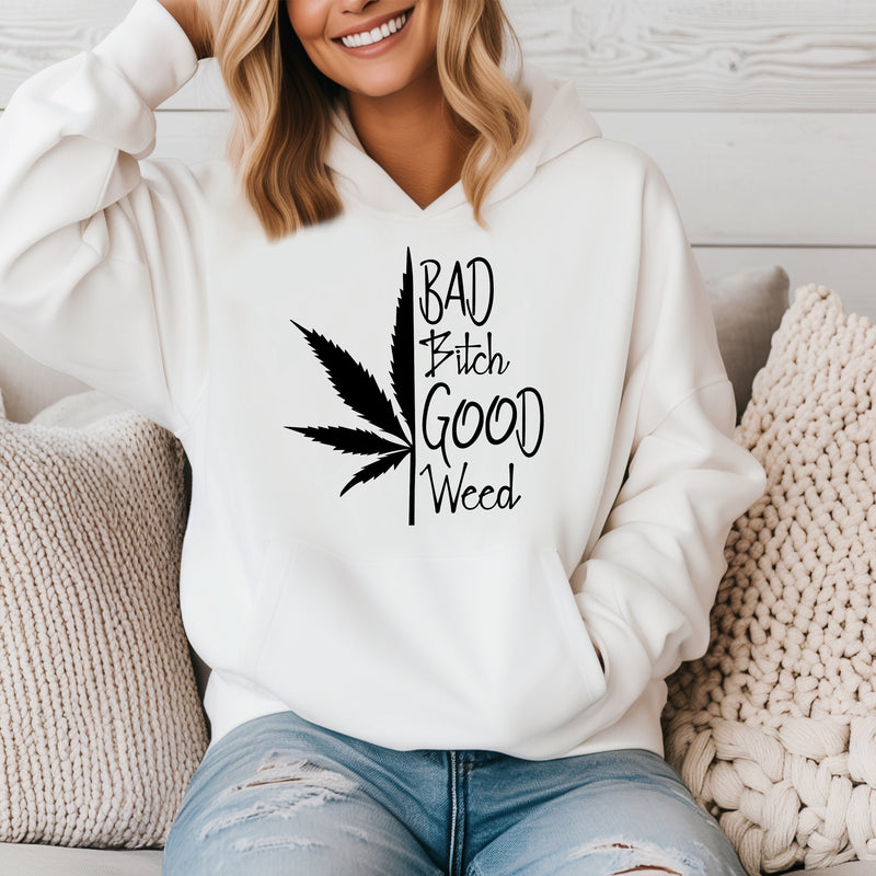 ‘Bad B*tch’ Good Weed” 420 Unisex Hoodie |Dope Soul Village