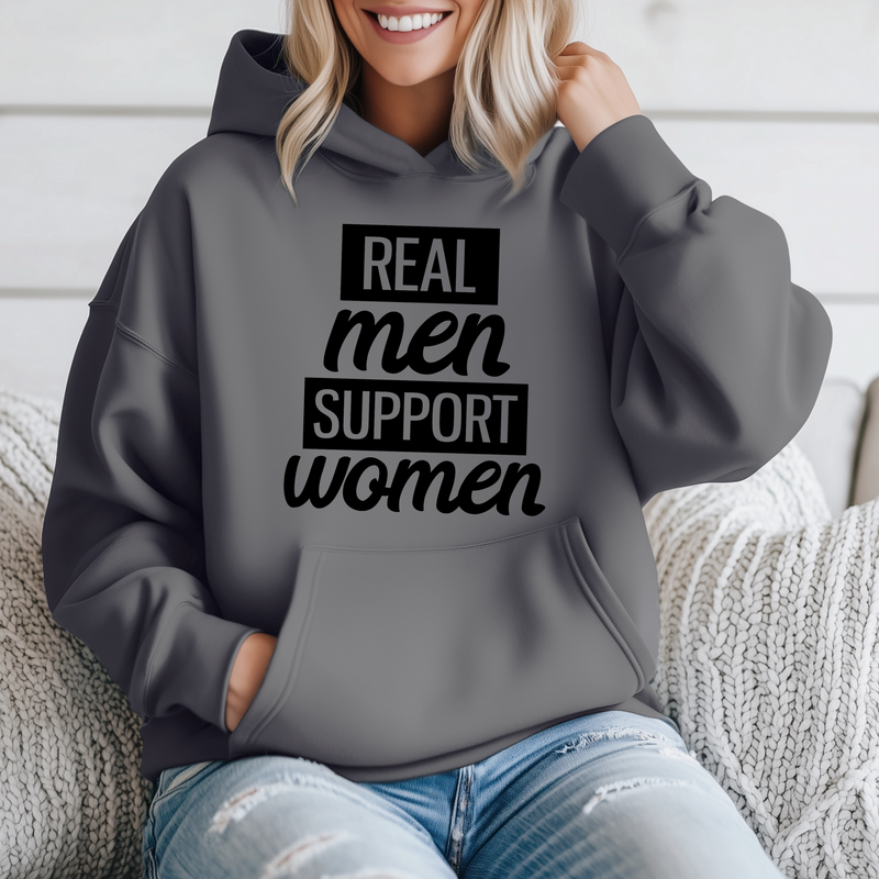 'Real Men support Women’ Unisex Hoodie |Dope Soul Village