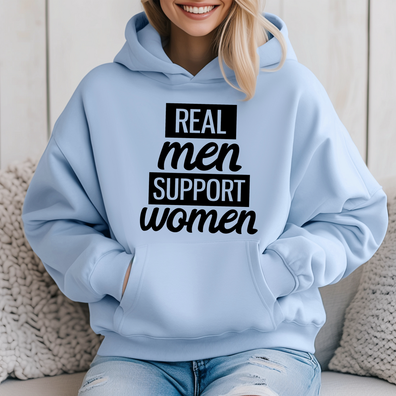 'Real Men support Women’ Unisex Hoodie |Dope Soul Village