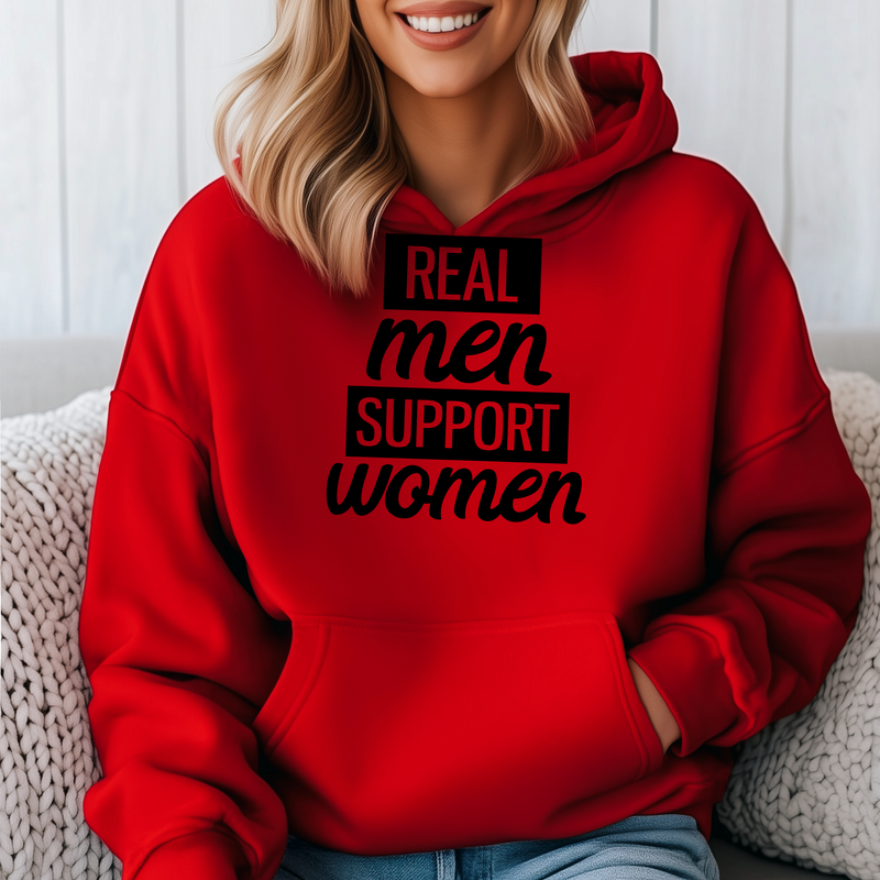 'Real Men support Women’ Unisex Hoodie |Dope Soul Village