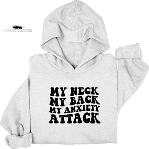 My neck my back my anxiety attack | Mental Health Hoodie | Dope Soul Village  feminist uk business