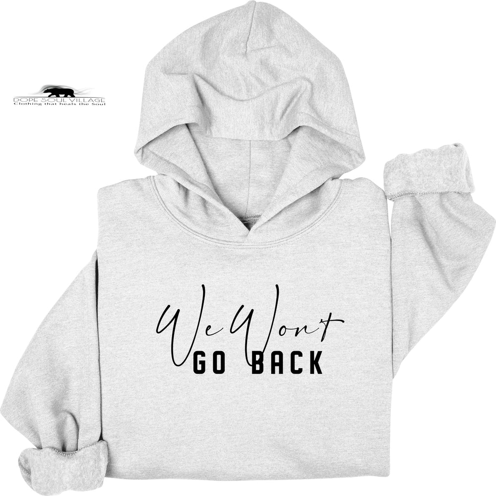 ' We won't go back' | Feminist Hoodie | Dope Soul Village