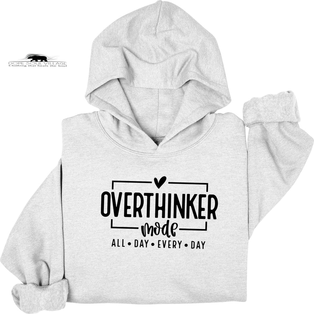 ‘ Overthinker Mode’ | Unisex Hoodie | Dope Soul Village | Small Uk based feminist business 