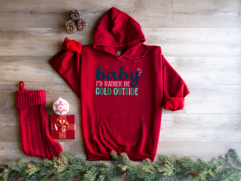 Baby, I'd rather be cold outside| Christmas Feminist Unisex Hoodie| Dope Soul Village