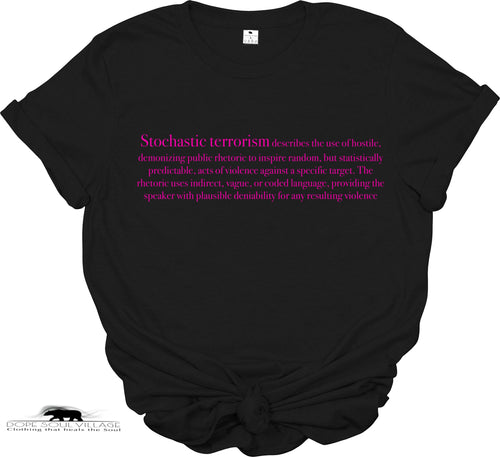 Stochastic Terrorism T-Shirt | You Asked for it | Dope Soul Village