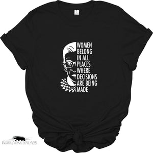 'Women Belong in all places where decisions are being made | Feminist T-Shirt | Dope Soul Village