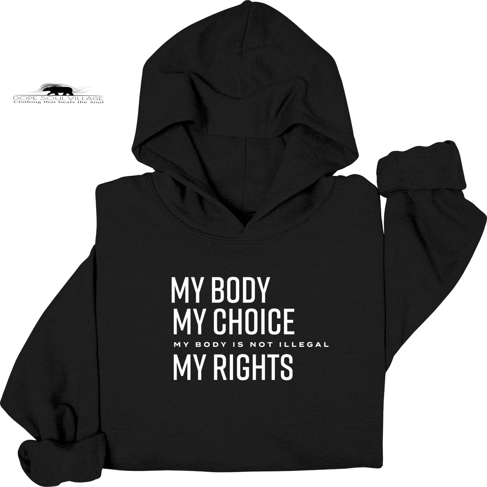 'My Body my Choice' | Feminist Unisex Hoodie | Dope Soul Village