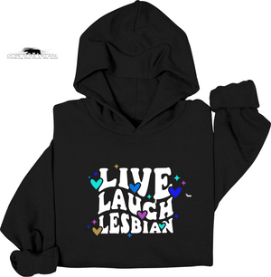 Black hoodie with 'Live Laugh Lesbian' text and colorful accents on a white background