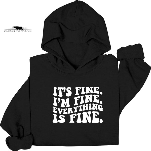 It’s fine I’m fine everything is fine | Mental Health Hoodie | Dope Soul Village | feminist UK based business