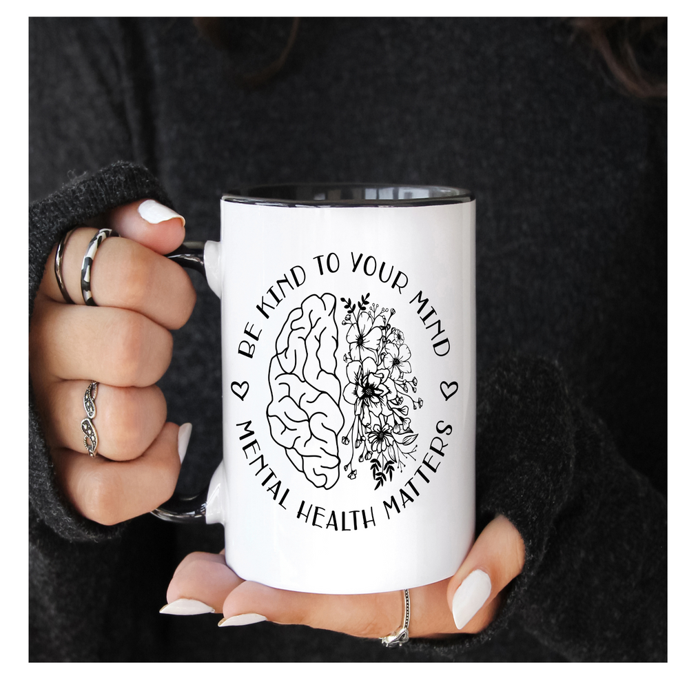 'Be Kind to your mind' | 11oz Mental Health Coffee Mug | Dope Soul Village 