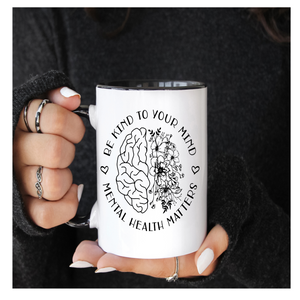 'Be Kind to your mind' | 11oz Mental Health Coffee Mug | Dope Soul Village 