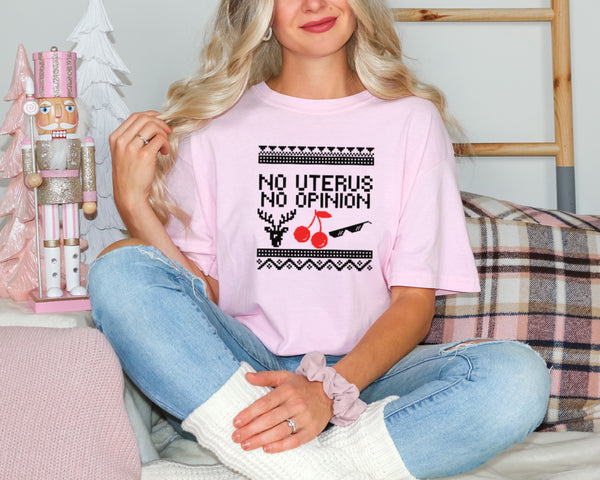 No uterus no opinion | Christmas Feminist Unisex T-Shirt| Dope Soul Village