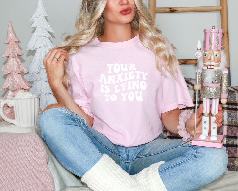 'Your anxiety is lying to you'| Mental Health T-Shirt| Dope Soul Village