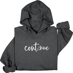 ' Continue ‘ | Mental Health Hoodie | Dope Soul Village