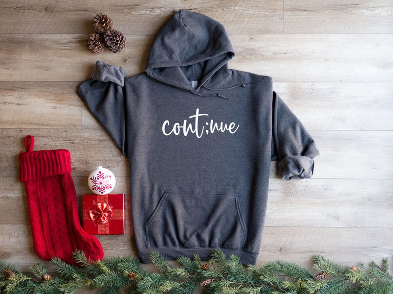 ' Continue ‘ | Mental Health Hoodie | Dope Soul Village