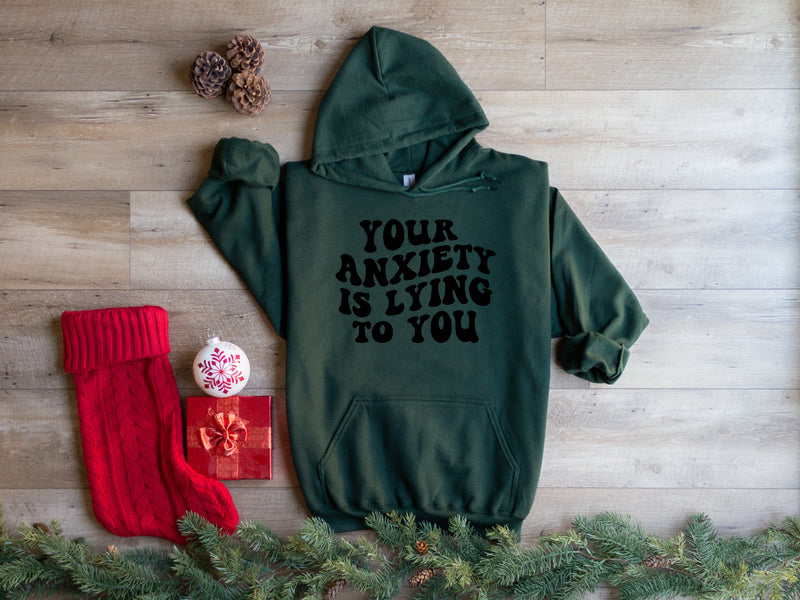 Your Anxiety is lying to you | Mental Health Hoodie | Dope Soul Village