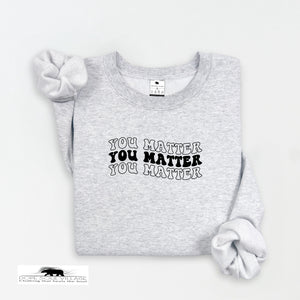 You Matter x3 | Mental Health Sweater | Dope Soul Village