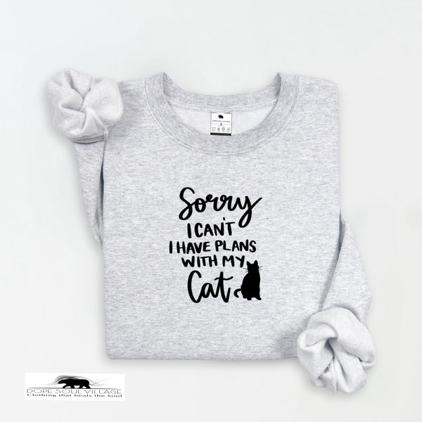 'Sorry, I can't. I have plans with my cat' | Feminist Unisex Sweatshirt | Dope Soul Village