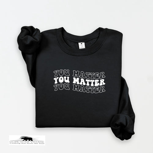 You Matter x3 | Mental Health Sweater | Dope Soul Village