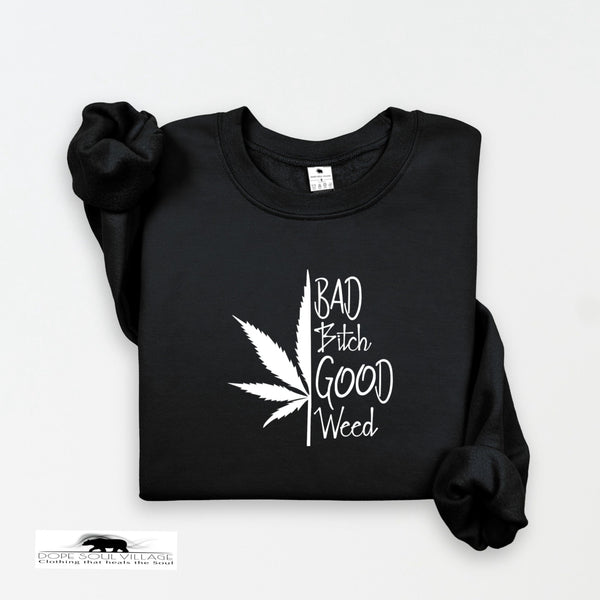 ‘Bad B|tch’ Good Weed' | 420 Unisex Hoodie | Dope Soul Village