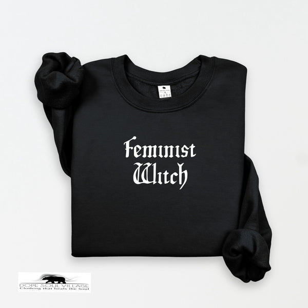 'Feminist Witch' | Feminist Witchy Sweatshirt | Dope Soul Village