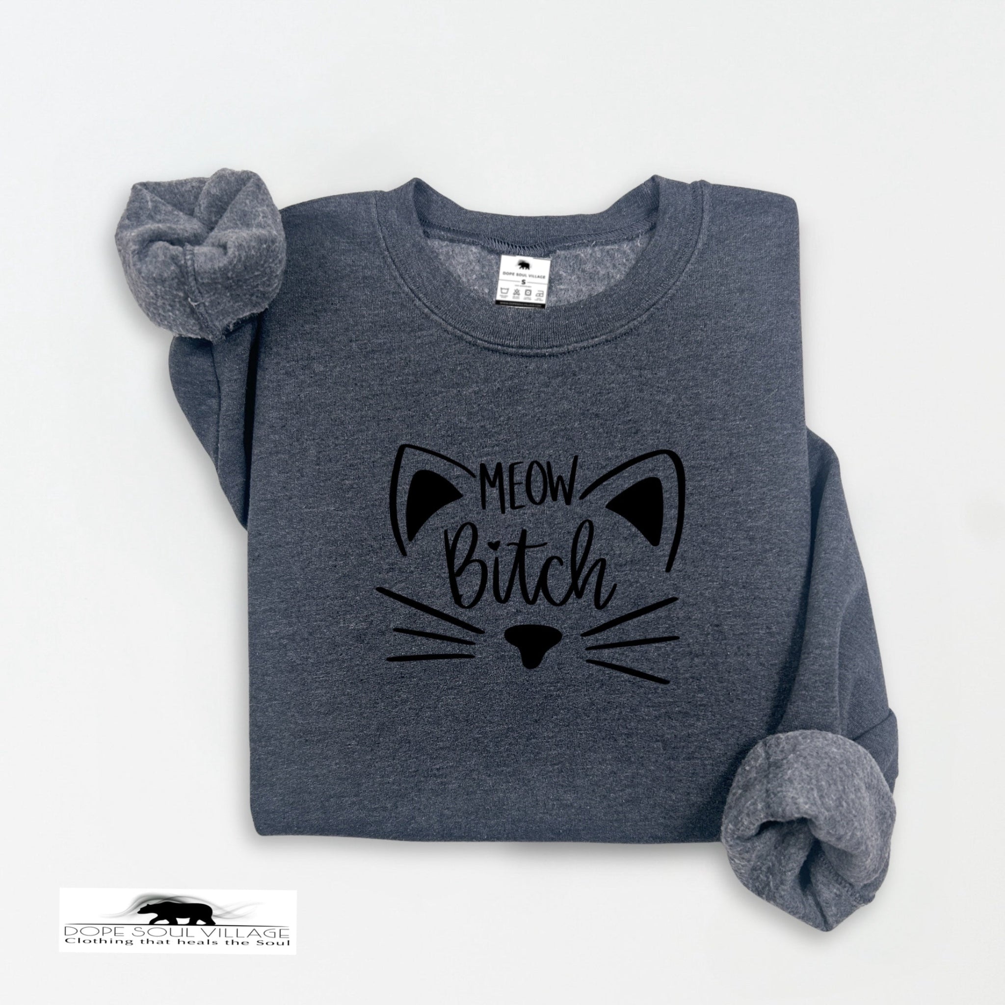 'Meow B*tch' | Unisex Feminist Sweatshirt | Dope Soul Village