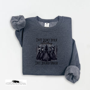 They didnt burn Witches - they burned women | Feminist Sweatshirt | Dope Soul Village. Small uk based feminist business