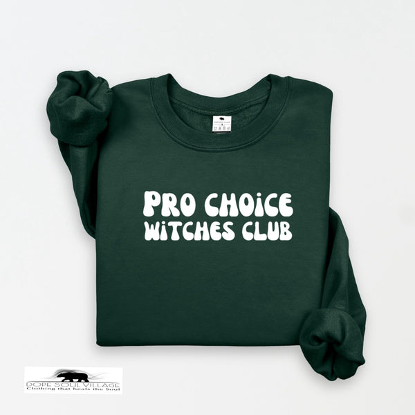 ' Pro choice witches club' | Feminist Witchy Sweatshirt | Dope Soul Village