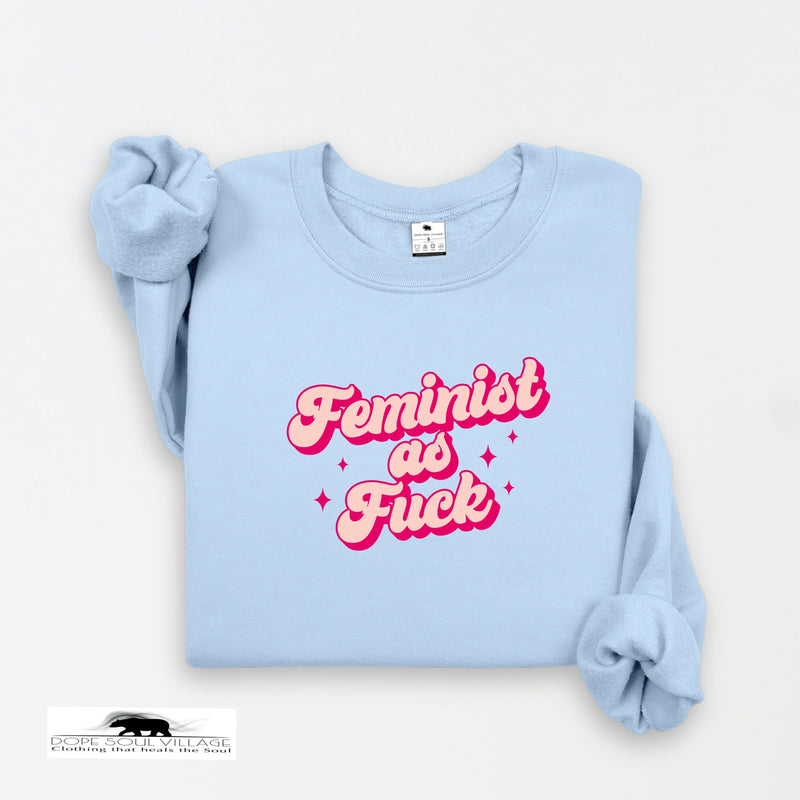 Feminist as Fk | Unisex Sweater | Dope Soul Village