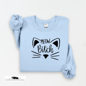 'Meow B*tch' | Unisex Feminist Sweatshirt | Dope Soul Village