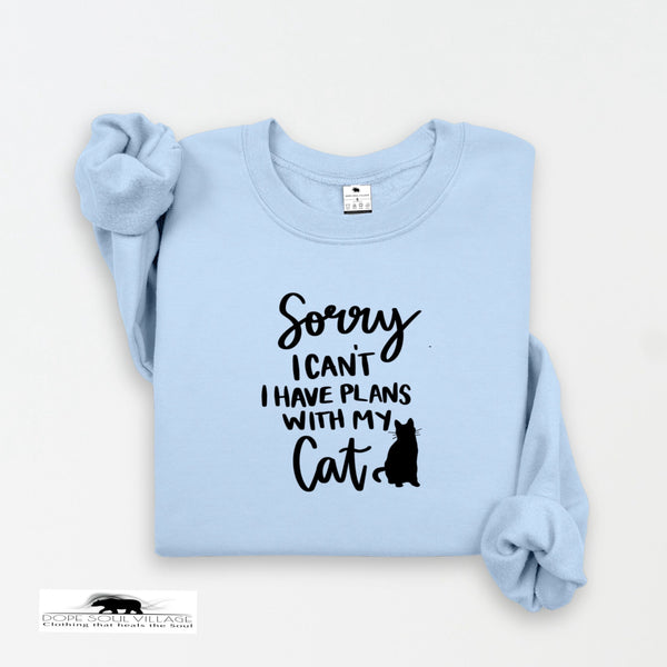 'Sorry, I can't. I have plans with my cat' | Feminist Unisex Sweatshirt | Dope Soul Village