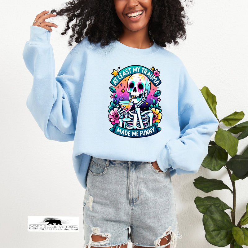 At least my Humour made me funny  | Humour sweatshirt | Dope Soul Village small UK based women owned feminist business 