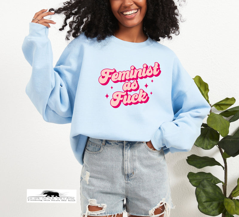 Feminist as Fk | Unisex Sweater | Dope Soul Village