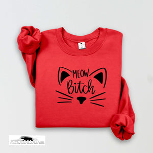 'Meow B*tch' | Unisex Feminist Sweatshirt | Dope Soul Village