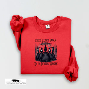 They didnt burn Witches - they burned women | Feminist Sweatshirt | Dope Soul Village. Small uk based feminist business