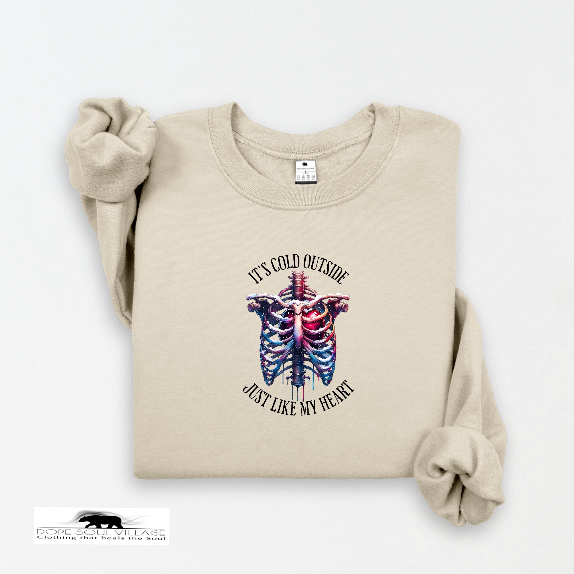 It’s Cold Outside - Just Like My Heart Sweatshirt | Dope Soul Village