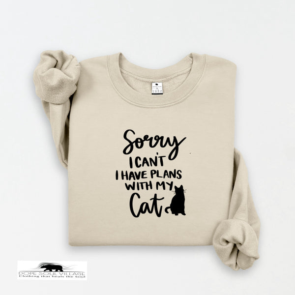 'Sorry, I can't. I have plans with my cat' | Feminist Unisex Sweatshirt | Dope Soul Village