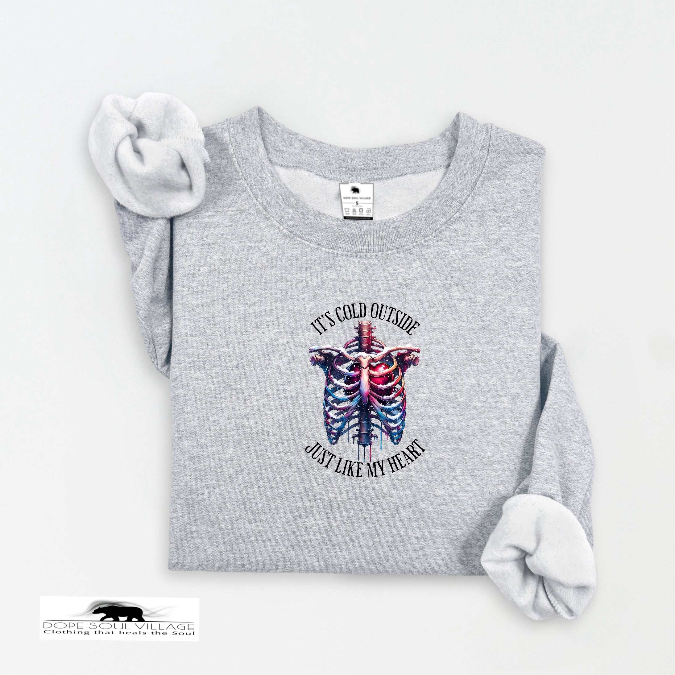 It’s Cold Outside - Just Like My Heart Sweatshirt | Dope Soul Village