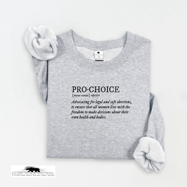 ‘Pro Choice Definition’ | Feminist Sweatshirt | Dope Soul Village