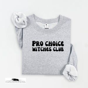 ' Pro choice witches club' | Feminist Witchy Sweatshirt | Dope Soul Village